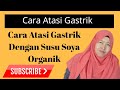 Cara Atasi Gastrik Dengan Susu Soya Organik