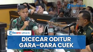 Momen Dantonkes Kena Semprot Oditur, Dianggap Cuek Terhadap Kondisi Prada Lucky & Prada Richard
