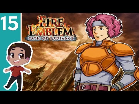 Fire Emblem: Path of Radiance ➤ Part 15 - Let's Play - Screw This Guy - Playthrough