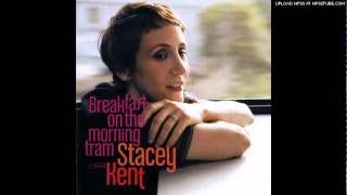 Stacey Kent - I Wish I Could Go Travelling Again