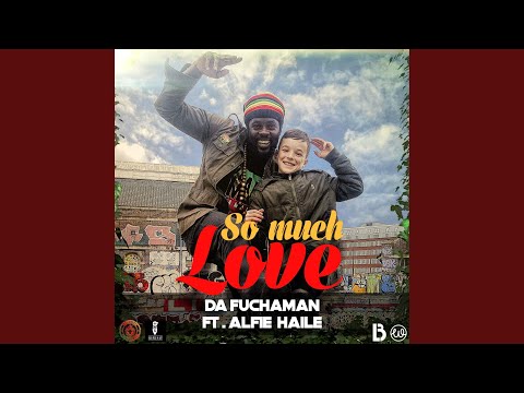 So Much Love (feat. Alfie Haile)