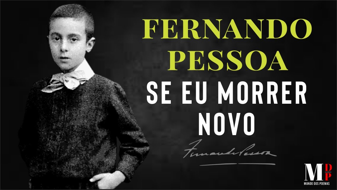 Se Eu Morrer Novo | Poema de Fernando Pessoa com narração de Mundo Dos Poemas