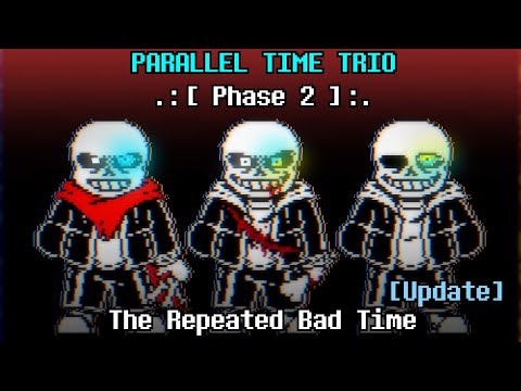 Parallel Time Trio OST: 008 - The Repeated Bad Time [Update] [Phase 2]