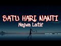 Lirik Lagu Najwa Latif Satu Hari Nanti Lagu Melayu Hits Populer
