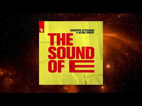 Giuseppe Ottaviani x Ultra Shock - The Sound Of E (Extended Mix) [ARMADA MUSIC]