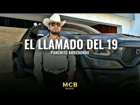 El Llamado Del 19 - Panchito Arredondo (Corridos2023)