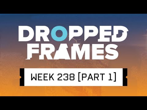 Dropped Frames - Week 238 - They Have a Jump Button! (Part 1)