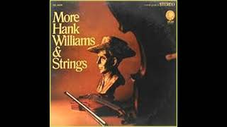 Lonesome Whistle ~ Hank Williams and Strings (1966)