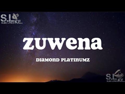 Zuwena (lyrics) - Diamond Platinumz  @dplatnumz @Wasafi_Media