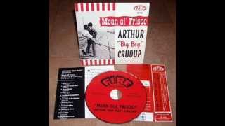 Arthur Big Boy Crudup - If I Get Lucky