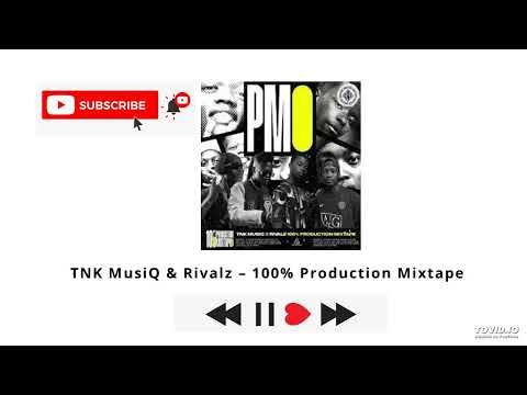TNK MusiQ & Rivalz – 100% Production Mixtape