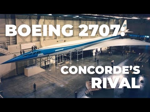 Boeing’s Concorde Competitor: The 2707 – Why Was It Canceled?