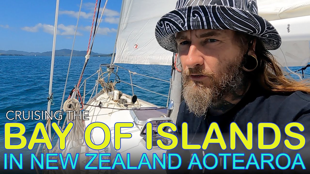 Cruising New Zealand's Bay of Islands on an Alberg 30; From Opua to Moturua Island