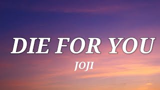 Joji - Die For You (Lyrics)
