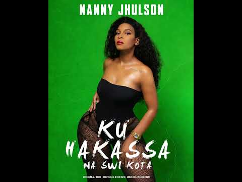 Nanny Jhulson - Ku Hakassa na swi Kota (official music)