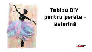 Tutorial DIY Decorațiune de Perete - Balerină 