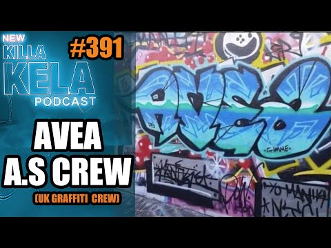 AVEA A.S CREW (U.K.GRAFFITI WRITER) // KILLA KELA PODCAST