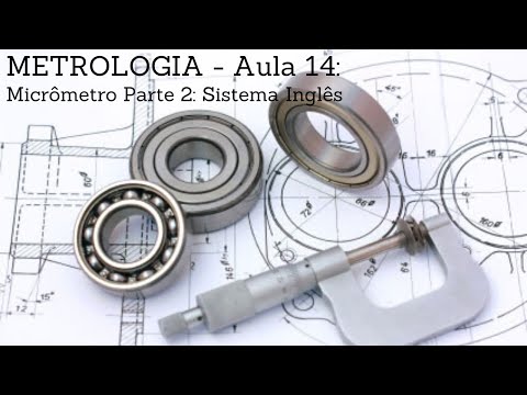 METROLOGY - Lesson 14: Micrometer Part 2: English System
