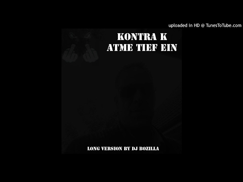 Kontra K - Atme tief ein (DJ Bozilla Long Version)