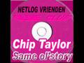 Chip Taylor - Same ol'story 