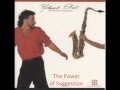 Richard Elliot - The Power of Suggestion