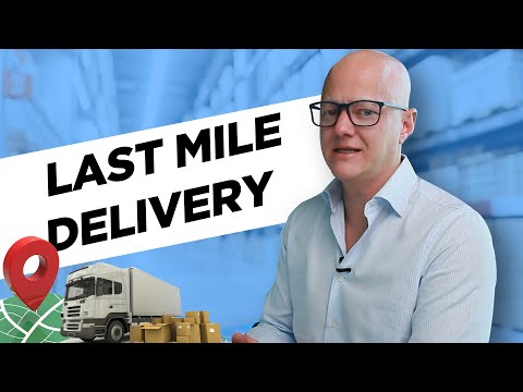 What is Last Mile Delivery?