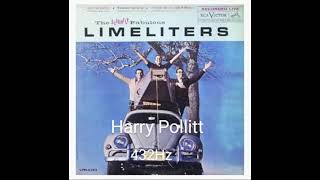 The Limeliters Harry Pollitt 432Hz Slightly Fabulous