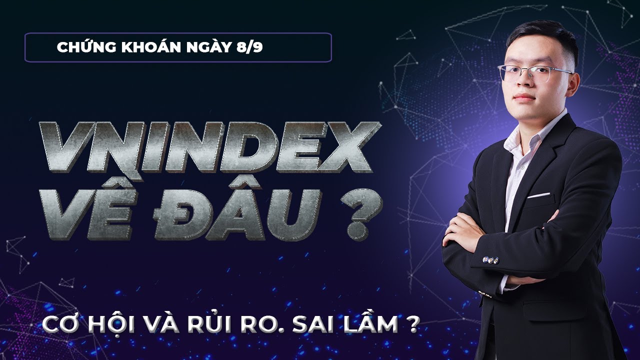 Chứng khoán hôm nay | Nhận định thị trường chứng khoán 8/9:
