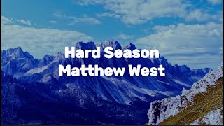 Matthew West - Hard Season (Lyric Video)
