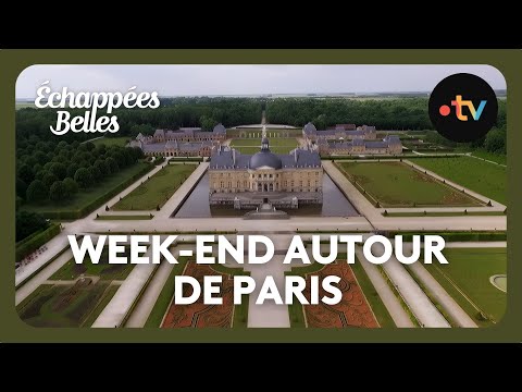 Week-end autour de Paris - Échappées belles