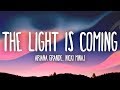 Ariana Grande, Nicki Minaj - The Light Is Coming (Lyrics)