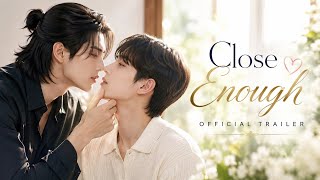 Close Enough | BL Series | Three Days. One Fake Relationship.