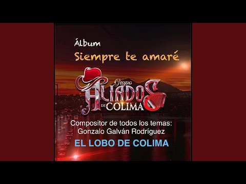 Te Amo Y Siempre Te Amare - Aliados de Corazon