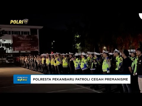 PATROLI SKALA BESAR POLRESTA PEKANBARU POLDA RIAU CEGAH TINDAK KEJAHATAN DAN AKSI PREMANISME