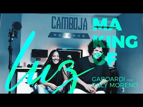 Gaboardi Feat. Poly Moreno - Luz (Making Of)