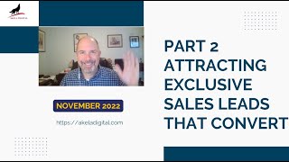 Part 2 Attracting exclusive leads that convert