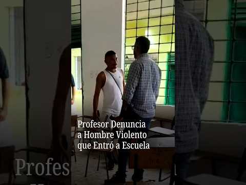 Hombre violento ingresa a una escuela de Colombia y amenaza a profesor