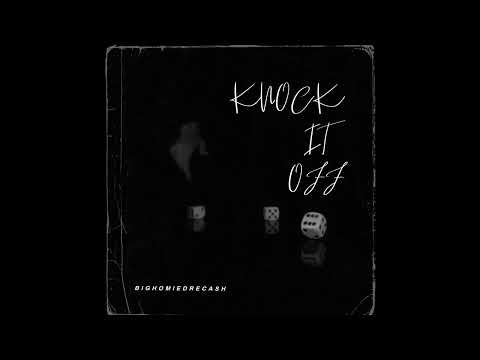 Big Homie Dre Cash - Knock It Off (Audio) Prod By Dizzy