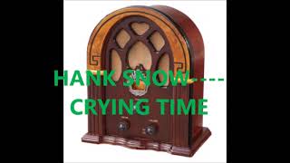 HANK SNOW    CRYING TIME