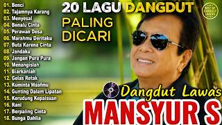 Download lagu Mansyur S Full Album Terbaik || Lagu Dangdut Terbaik Mansyur S - Dangdut Lawas Nostalgia mp3