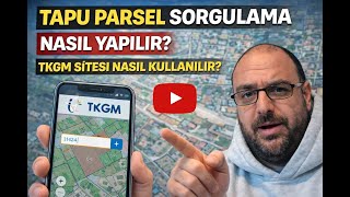 TAPU PARSEL SORGULAMA NASIL YAPILIR. TKGM SİTESİ NASIL KULLANILIR