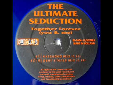 Together Forever You & Me-The Ultimate Seduction