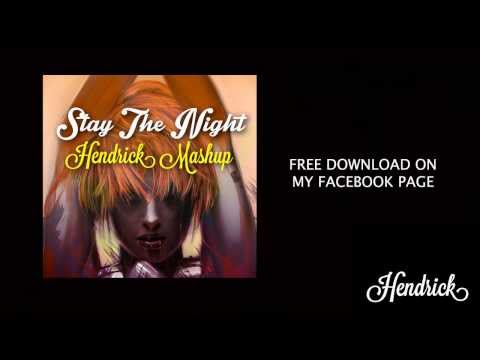Stay The Night (Hendrick Mashup) - Zedd & Hayley Williams vs Deorro vs Mercer vs Teamworx