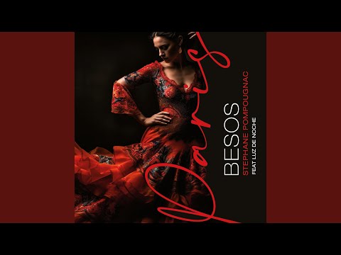 Stéphane Pompougnac nous transporte avec son titre Besos