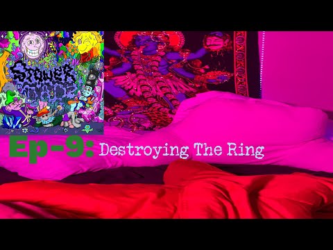 Stoner Dadz Ep 9 - Destroying the Ring