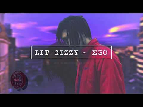 LIT GIZZY - EGO