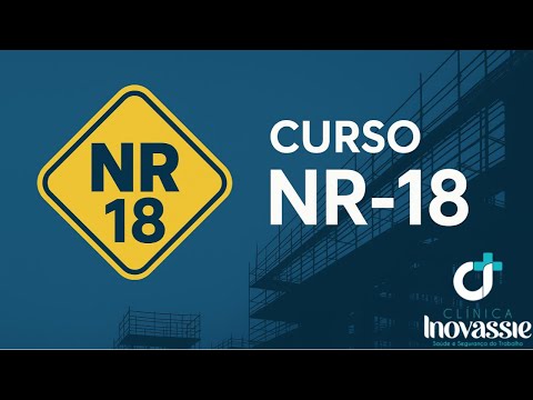 Curso NR-18 | Treinamento de Segurança na Construção Civil - Clínica Inovassie
