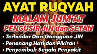 Download lagu RUQYAH MALAM JUMAT PELINDUNG DIRI DARI GANGGUAN JIN DAN SETAN mp3