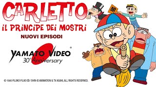 CARLETTO IL PRINCIPE DEI MOSTRI - I NUOVI EPISODI | Yamato Video 30th Anniversary