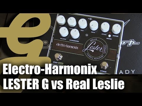 Electro-Harmonix Lester G: The Leslie Killer?